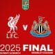 Liverpool To Face Newcastle In 2025 Carabao Cup Final After Thrashing Spurs